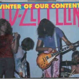 Led Zeppelin - Winter Of Our Content ( 2 CD SET ) ( Winterland , San Francisco , November 7th , 1969 ) front cover