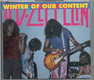 Led Zeppelin – Winter Of Our Content ( 2 CD SET ) ( Winterland , San Francisco , November 7th , 1969 ) front cover Led Zeppelin - Winter Of Our Content ( 2 CD SET ) ( Winterland , San Francisco , November 7th , 1969 ) front cover
