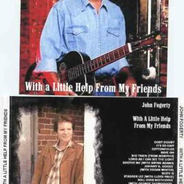 Creedence Clearwater Revival / John Fogerty - With A Little Help From My Friends ( John Fogerty w/ Guests David Crosby , George Harrison , Bob Dylan , Stephen Stills )