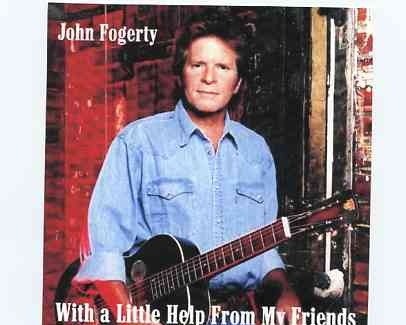 Creedence Clearwater Revival / John Fogerty – With A Little Help From My Friends ( John Fogerty w/ Guests David Crosby , George Harrison , Bob Dylan , Stephen Stills ) front cover Creedence Clearwater Revival / John Fogerty - With A Little Help From My Friends ( John Fogerty w/ Guests David Crosby , George Harrison , Bob Dylan , Stephen Stills ) front cover
