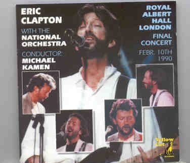 Eric Clapton – With The National Orchestra ( 2 CD set ) ( Yellow Cat ) ( Royal Albert Hall , Feb 10th , 1990 ) front cover Eric Clapton - With The National Orchestra ( 2 CD set ) ( Yellow Cat ) ( Royal Albert Hall , Feb 10th , 1990 ) front cover