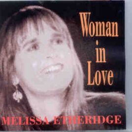 Melissa Etheridge - Woman In Love ( Gulf Coast Coliseum , Biloxi , MS , July 7th , 1995 ) front cover