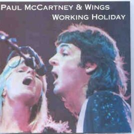 Paul McCartney - Working Holiday ( Rehearsal Sessions , Nashville , TN , USA , Summer of 1974 ) front cover