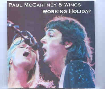 Paul McCartney – Working Holiday ( Rehearsal Sessions , Nashville , TN , USA , Summer of 1974 ) front cover Paul McCartney - Working Holiday ( Rehearsal Sessions , Nashville , TN , USA , Summer of 1974 ) front cover