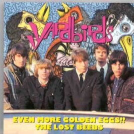 Eric Clapton - Even More Golden Eggs ( Early 1966 Yardbirds w/ Jeff Beck , Plus Rarities ) front cover
