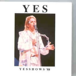 Yes - Yesshows 88 ( Recorded Live in The USA , in 1988 ) front cover