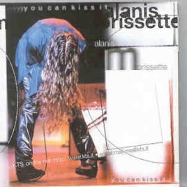 Alanis Morissette - You Can Kiss It ( Live In Munich , April 1998 , Plus Bonustracks ) ( KTS ) front cover