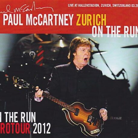 Paul McCartney - Zurich On The Run ( NOW DISC) ( 3 CD SET )  ( Hallenstadion , Zurich , Switzerland , March 26th , 2012 )