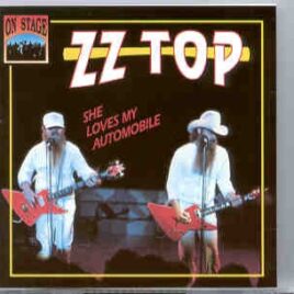 ZZ TOP - She Loves My Automobile  ( On Stage )( Recorded Live in Passaic , New Jersey , in June 1980 ) front cover