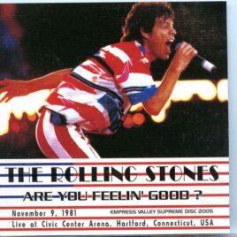 Rolling Stones - Are You Feelin' Good ? ( 2 CD ) ( Live at Civic Center Arena , Hartford , Connecticut , USA , November 9th , 1981 ) front cover