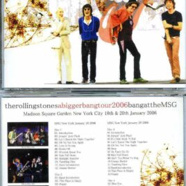 Rolling Stone - Bang At The MSG ( 4 CD SET ) ( Madison Square Garden , New York City , USA , January 18th & 20th , 2006 )