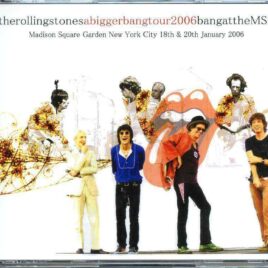 Rolling Stones - Bang At The MSG ( 4 CD SET ) ( Madison Square Garden , New York City , USA , January 18th & 20th , 2006 ) front cover