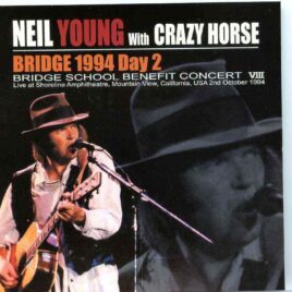 Neil Young - Bridge 1994 Day 2 ( Shoreline Amphitheatre , Mountain View , California , USA , October 2nd , 1994 ) front cover