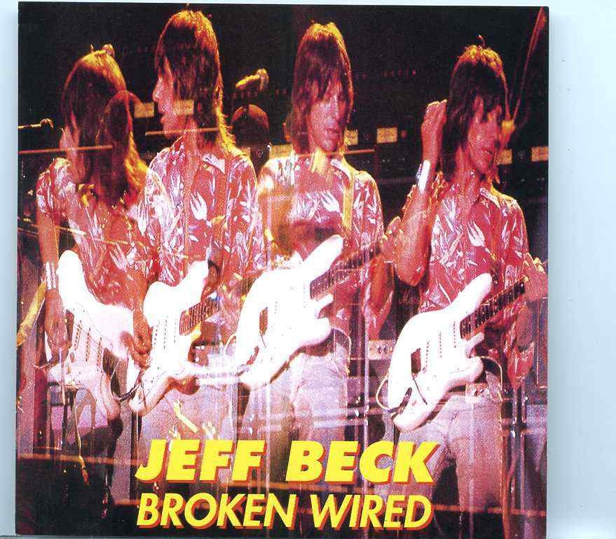 Jeff Beck – Broken Wired ( Live at Orpheum Theatre , Vancouver , Canada , June 19th , 1976 ) front cover Jeff Beck - Broken Wired ( Live at Orpheum Theatre , Vancouver , Canada , June 19th , 1976 ) front cover