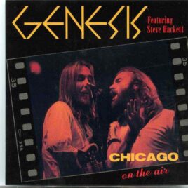 Genesis - Chicago On The Air ( 2 CD ) ( Chicago City Auditorium , Feb 17th , 1977 plus Uptown Theatre Oct 13th 78 ) front cover