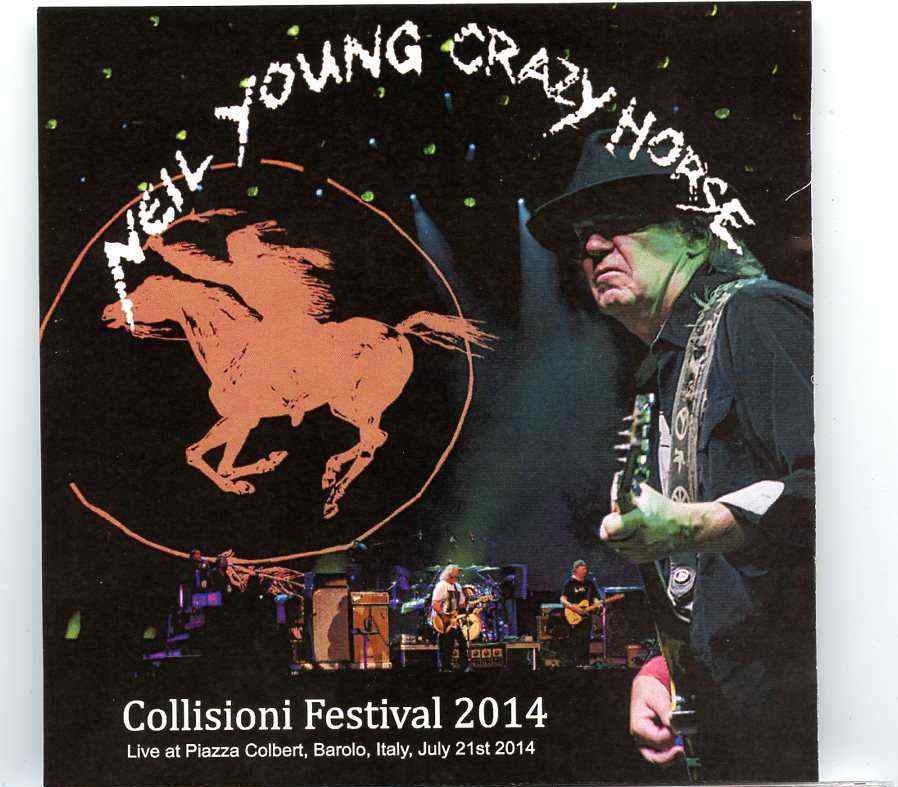 Neil Young – Collisioni Festival 2014 ( 2 CD ) ( Live at Piazza Colbert , Barolo , Italy , July 21st , 2014 ) front cover Neil Young - Collisioni Festival 2014 ( 2 CD ) ( Live at Piazza Colbert , Barolo , Italy , July 21st , 2014 ) front cover