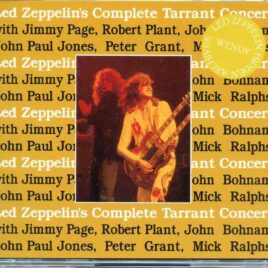 Led Zeppelin - Complete Tarrant Concert  ( 3 cd set ) ( Wendy ) ( Convention Center , Fort Worth , Texas , USA , May 22nd '77 ) front cover