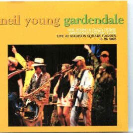 Neil Young - Gardendale ( 2 CD ) ( Live at Madison Square Garden , New York City , USA , June 26th , 2003 ) front cover