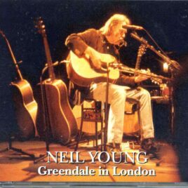 Neil Young - Greendale In London ( 3 CD SET ) ( Carling Apollo Hammersmith , London , UK , May 19th , 2003 ) front cover
