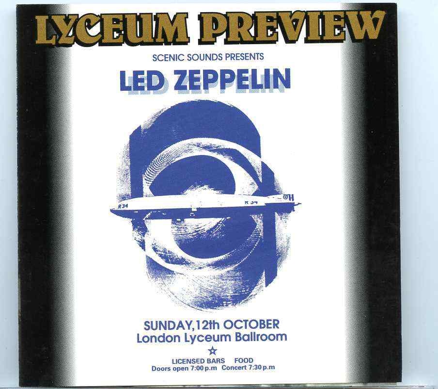 Led Zeppelin – Lyceum Preview ( Lyceum Ballroom , London , UK , Sunday October 12th , 1969 ) front cover Led Zeppelin - Lyceum Preview ( Lyceum Ballroom , London , UK , Sunday October 12th , 1969 ) front cover