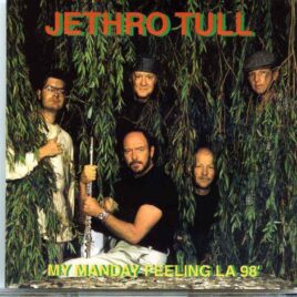JethroTull - My Mayday Feeling LA 98 ( 2 CD ) ( Live in Los Angeles , CA , USA , August 31st 1998 ) front cover