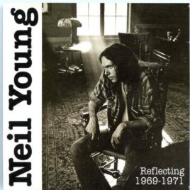 Neil Young - Reflecting 1969 - 1971 ( 2 CD SET ) ( Polar Bear ) ( Los Angeles '69 , KQED TV '70 , BBC '71 , J. Cash on Campus '71 ) front cover