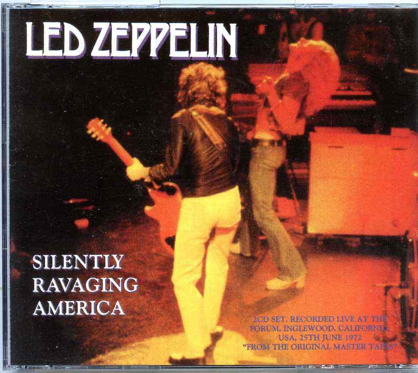 Led Zeppelin – Silently Savaging America ( 2 CD ) ( Live at The Forum , Inglewood , CA , USA , June 25th , 1972 Original Master ) front cover Led Zeppelin - Silently Savaging America ( 2 CD ) ( Live at The Forum , Inglewood , CA , USA , June 25th , 1972 Original Master ) front cover