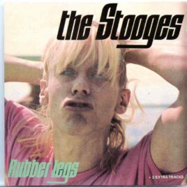 Iggy Pop - Rubber Legs ( The Stooges Studio Rehearsals 1973 & 1974 ) front cover
