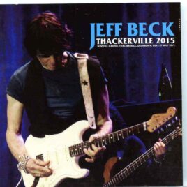 Jeff Beck - Thackerville 2015 ( Live at Winstar Casino , Thackerville , Oklahoma , USA , May 1st , 2015 ) front cover