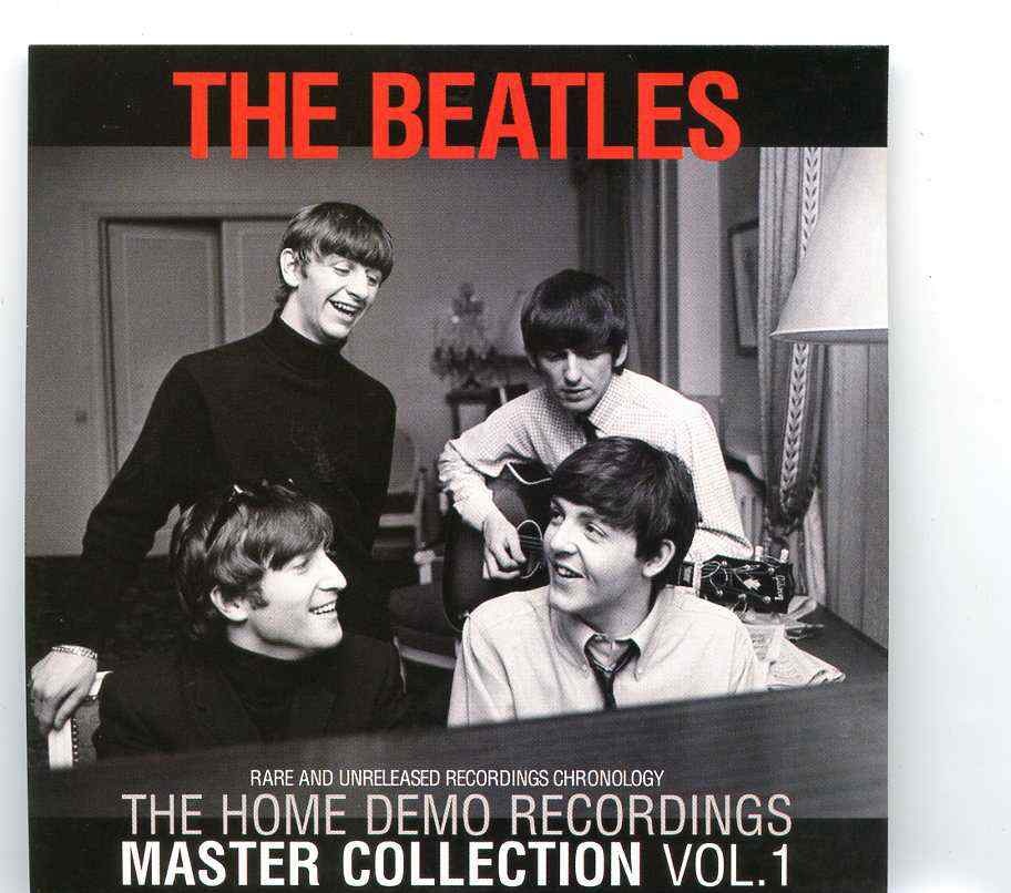 The Beatles – The Home Demo Recordings Master Collection Vol 1 ( 2 CD SET )( CORE ) ( Rare & Unreleased Chronology ) front cover The Beatles - The Home Demo Recordings Master Collection Vol 1 ( 2 CD SET )( CORE ) ( Rare & Unreleased Chronology ) front cover