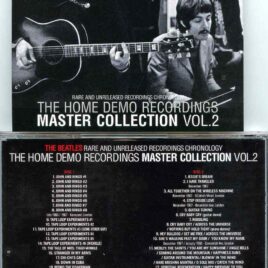 The Beatles - The Home Demo Recordings Master Collection Vol 2 ( 2 CD SET )( CORE ) ( Rare & Unreleased Chronology )