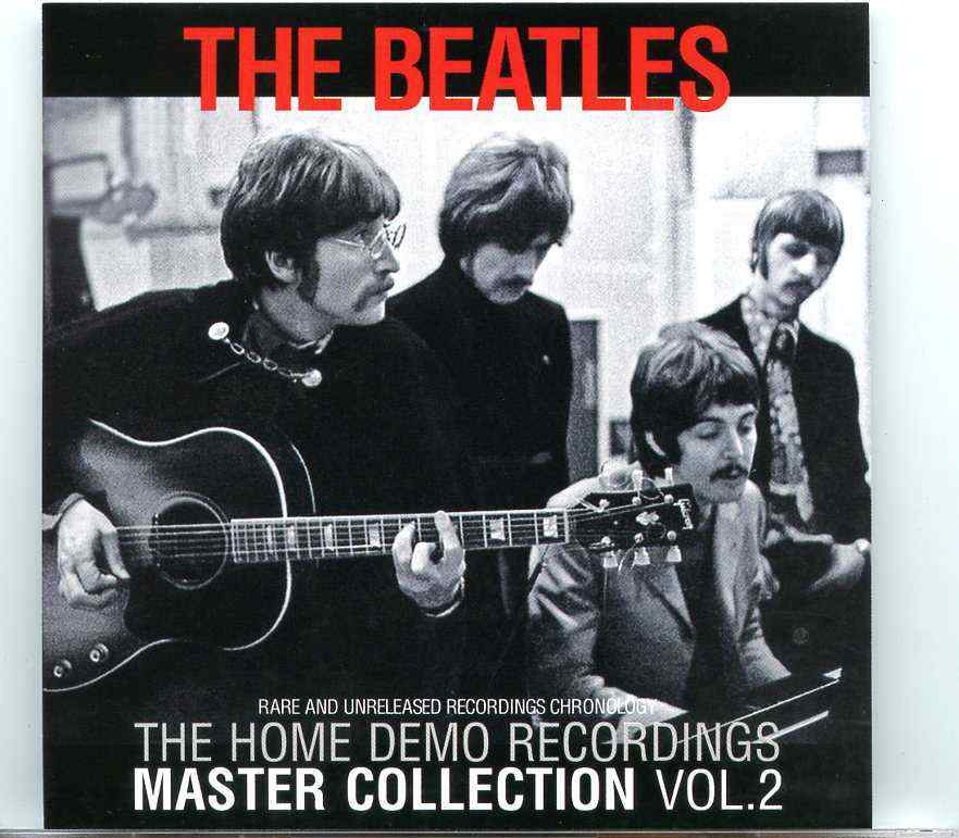 The Beatles – The Home Demo Recordings Master Collection Vol 2 ( 2 CD SET )( CORE ) ( Rare & Unreleased Chronology ) front cover The Beatles - The Home Demo Recordings Master Collection Vol 2 ( 2 CD SET )( CORE ) ( Rare & Unreleased Chronology ) front cover