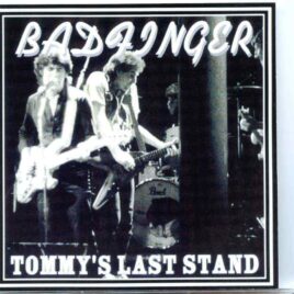 BadFinger  - Tommy's Last Stand ( Rusty Nail , Sunderland , Massachusetts , USA , Sept 23rd , 1983 ) front cover