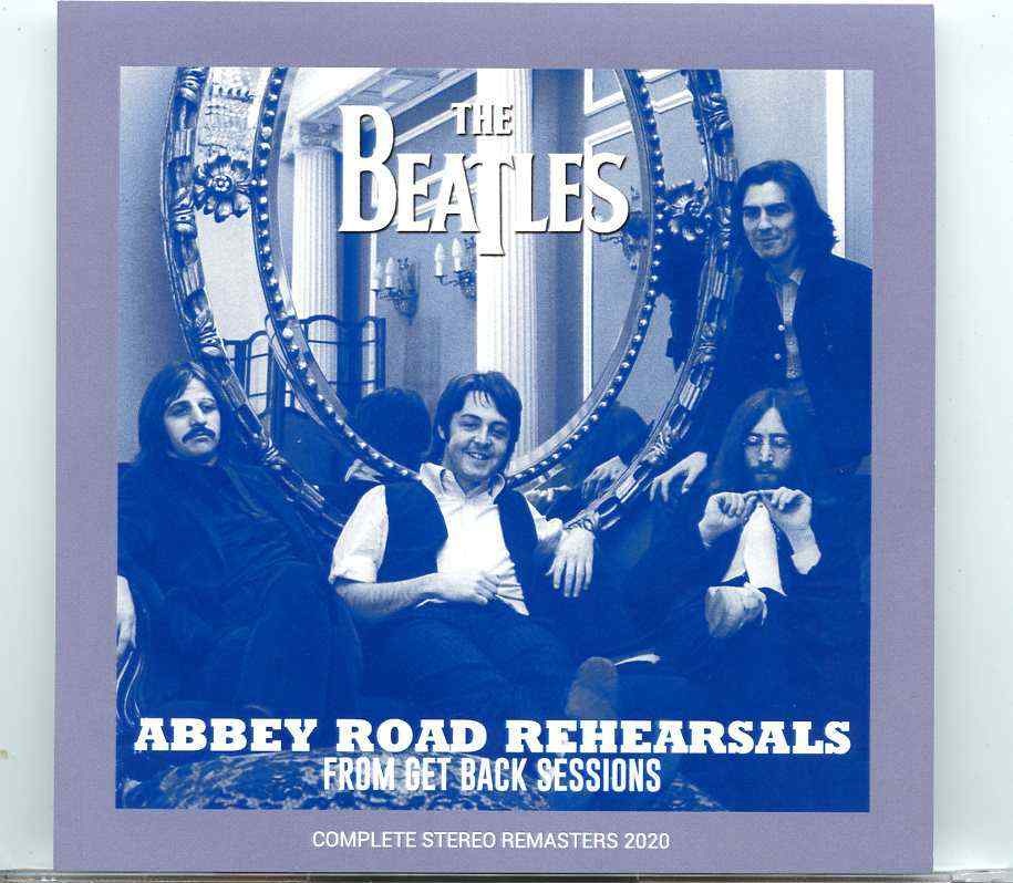 The Beatles- Abbey Road Rehearsals ( From Get Back Sessions/Stereo Remasters 2020 )( 2 CD SET )( 2019 BEATFILE ) front cover The Beatles- Abbey Road Rehearsals ( From Get Back Sessions/Stereo Remasters 2020 )( 2 CD SET )( 2019 BEATFILE ) front cover