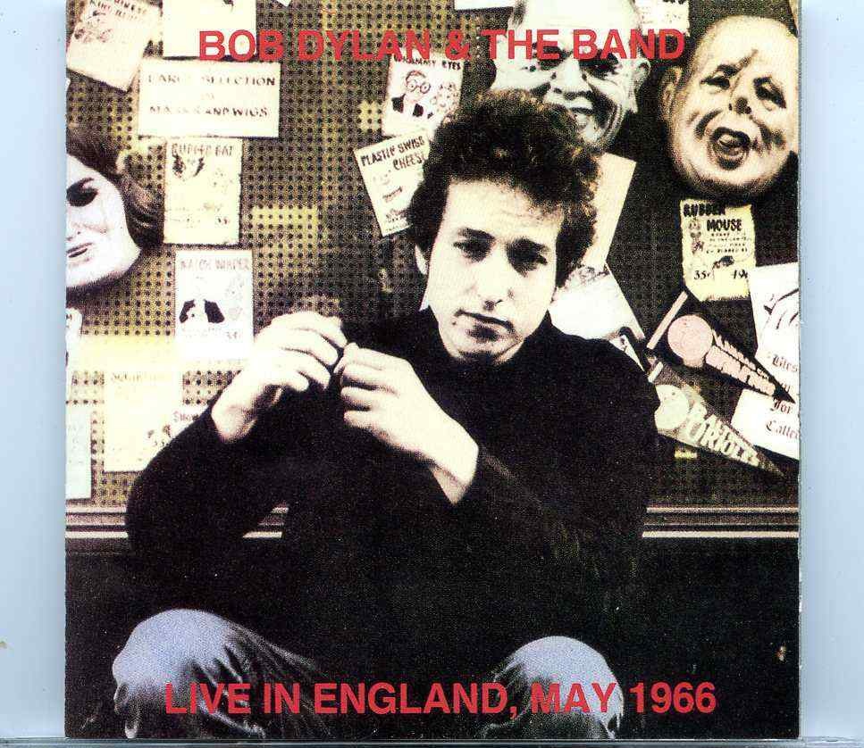 Bob Dylan- Live In England , May 1966 ( With The Band in England , May 1966 ) ( BACK TRAX ) front cover Bob Dylan- Live In England , May 1966 ( With The Band in England , May 1966 ) ( BACK TRAX ) front cover