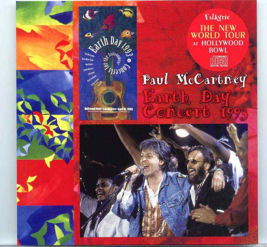 Paul McCartney- Earth Day Concert 1993 ( Valkyrie )( Hollywood Bowl , Los Angeles , CA , USA , April 16th , 1993 ) front cover Paul McCartney- Earth Day Concert 1993 ( Valkyrie )( Hollywood Bowl , Los Angeles , CA , USA , April 16th , 1993 ) front cover