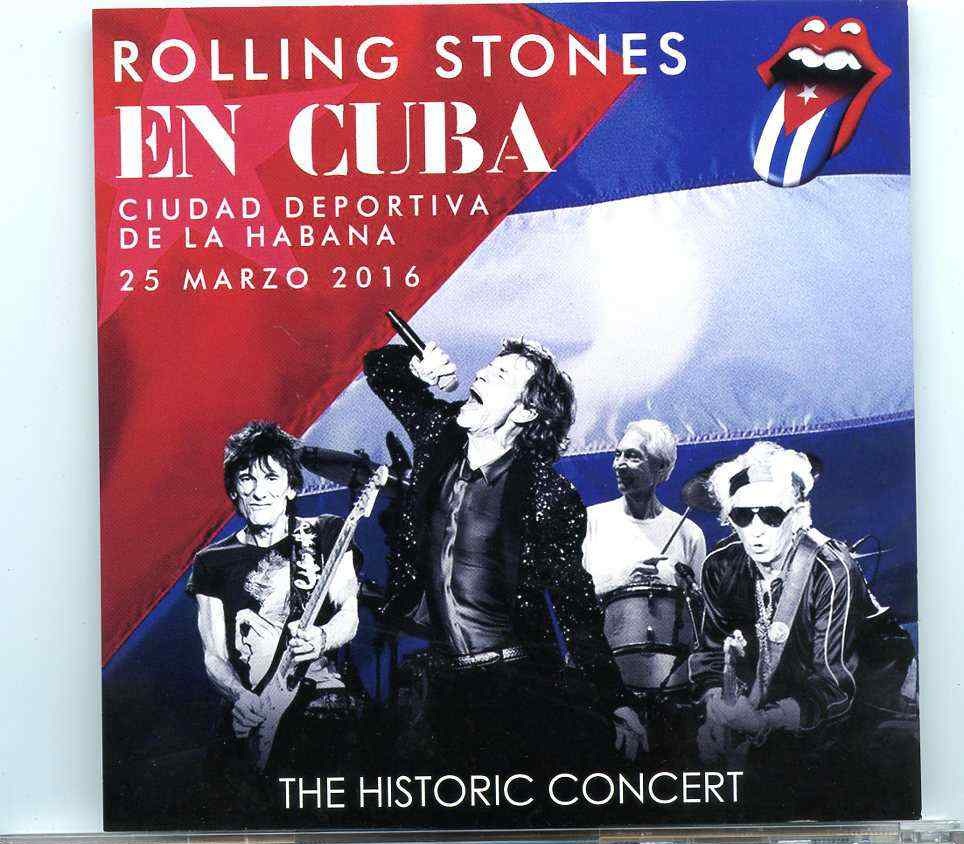 Rolling Stones – En Cuba ( The Historic Concert )( 2 CD SET ) ( Ciudad Deportiva De La Habana , March 25th , 2016 ) front cover Rolling Stones - En Cuba ( The Historic Concert )( 2 CD SET ) ( Ciudad Deportiva De La Habana , March 25th , 2016 ) front cover