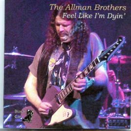 Allman Brothers- Feel Like I´m Dyin´( 2 CD SET ) ( Soundboard from Charlotte Coliseum , Charlotte , NC , USA , July 21st , 1989 ) front cover