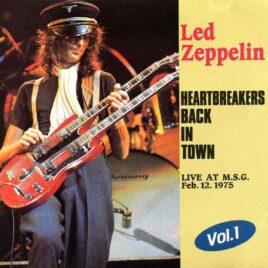 Led Zeppelin- Heartbreakers Back In Town Vol 1 ( Madison Square Garden , New York , USA , February 12th , 1975 ) ( TNT STUDIO ) front cover