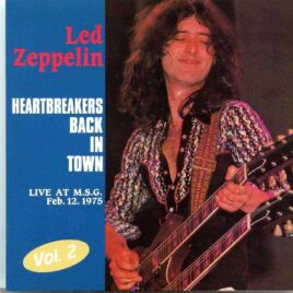 Led Zeppelin- Heartbreakers Back In Town Vol 2 ( Madison Square Garden , New York , USA , February 12th , 1975 ) ( TNT STUDIO ) front cover