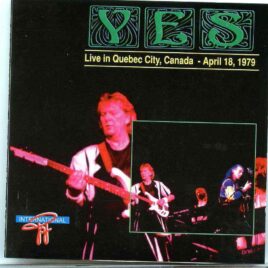 Yes- Live In Canada April 18th , 1979 ( Live at Le Colisee De Quebec , Quebec City , Canada Wednesday April 18th , 1979 ) front cover