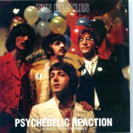 The Beatles- The Beatles On Digital Revisions Vol. 3 Psychedelic Reactions  ( 2 CD SET ) ( 2020 DAP ) front cover