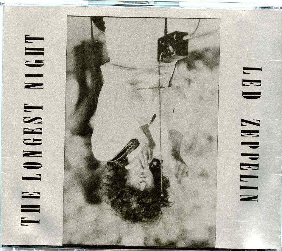 Led Zeppelin- The Longest Night ( 2 CD SET ) ( Municipal Auditorium , New Orleans , Louisiana , USA , May 14th , 1973 ) front cover Led Zeppelin- The Longest Night ( 2 CD SET ) ( Municipal Auditorium , New Orleans , Louisiana , USA , May 14th , 1973 ) front cover