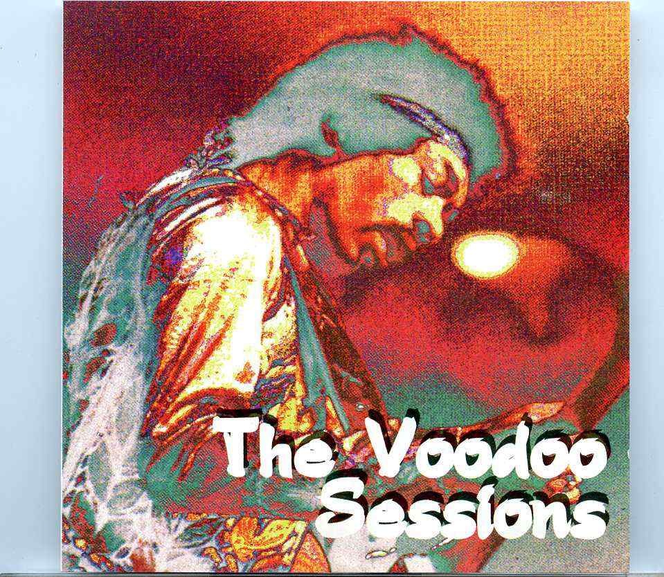 Jimi Hendrix- The Voodoo Sessions ( Recorded At The Record Plant on May 2nd , 1968 ) front cover Jimi Hendrix- The Voodoo Sessions ( Recorded At The Record Plant on May 2nd , 1968 ) front cover