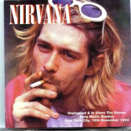 Nirvana- Unplugged & In Utero The Demos ( Sony Studios , New York City , November 18th , 1993 ) front cover