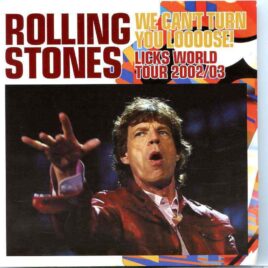 Rolling Stones - We Can´t Turn You Loose ! ( 2CD SET ) ( Live at United Center , Chicago , IL , USA , Sept 10th 2002 ) front cover