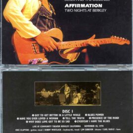 Affirmation ( 3 CD SET ) ( Derek & The Dominoes Two Nights At Berkley, CA, USA, Nov 18th & 19th, 1970 )