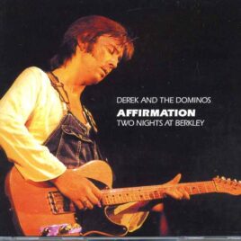 Eric Clapton - Affirmation ( 3 CD SET ) ( Derek & The Dominoes Two Nights At Berkley, CA, USA, Nov 18th & 19th, 1970 ) front cover