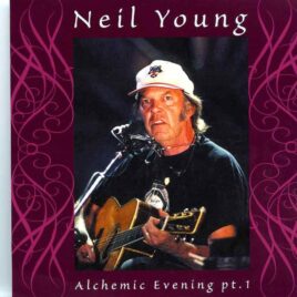 Neil Young - Alchemic Evening Pt. 1 ( Vague ) ( 2 cd set ) ( Arlene Schnitzer Hall , Portland , Oregon , March 8th , 1999 ) front cover