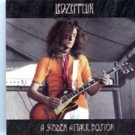 Led Zeppelin - A Sudden Attack Boston ( 2 CD SET ) ( Boston Tea Party, Boston, MA, January 26th, 1969 ) front cover